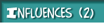Influences (2)